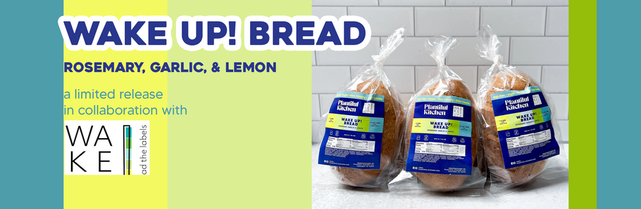 Wake-Up Bread Is Back! (Yes, You Can Stop Texting Us)